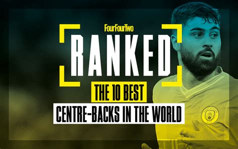 Ranked The 10 Best Centre Backs In The World FourFourTwo