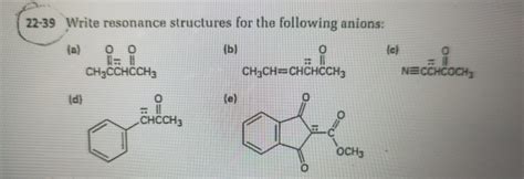 Solved 22-39 Write resonance structures for the following | Chegg.com