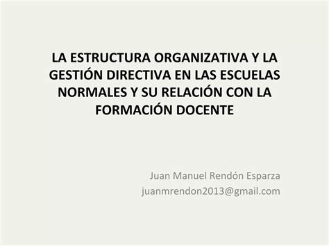 La Estructura Organizativa Y La GestiÓn Directiva En Las Escuelas