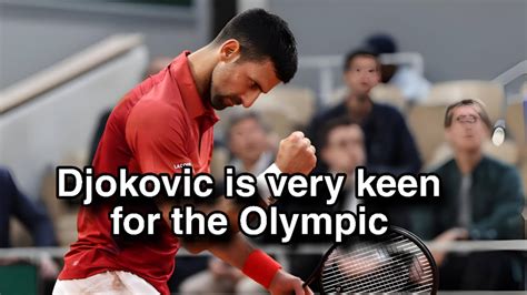 Novak Djokovic Is Very Keen For The Olympic Games Says Former