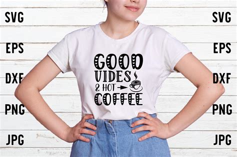 Good Vides Hot Coffee Graphic By Clipart Creative Fabrica