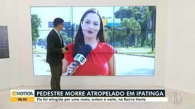 Inter TV Notícia Pedestre morre atropelado em Ipatinga Globoplay