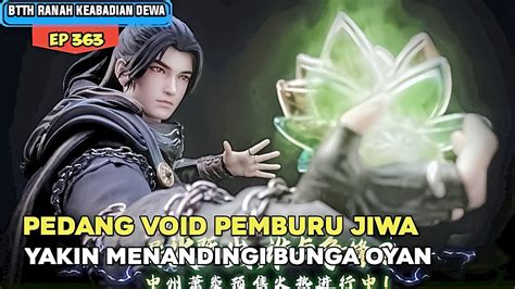 BTTH RANAH KEABADIAN DEWA EPISODE 363 SUB INDO PEDANG VOID PEMBURU