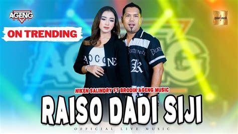 Niken Salindry Ft Brodin Ageng Music Raiso Dadi Siji Official Live