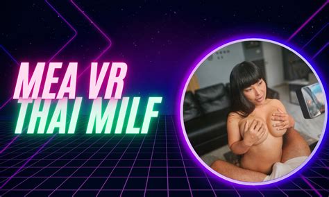 MEA ASIAN BIG BOOBS MILF IN THE ROOM VR Porn Video VRPorn