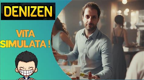 Simulatore Di Vita Denizen Full Hd Ita Youtube