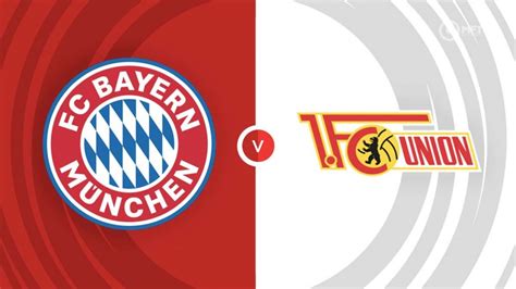 Bayern Munich Vs Union Berlin Prediction And Betting Tips