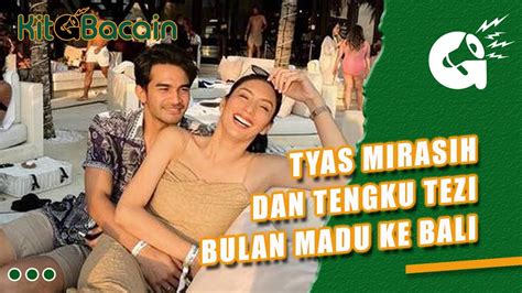 Potret Tyas Mirasih Dan Tengku Tezi Bulan Madu Ke Bali Kemesraannya