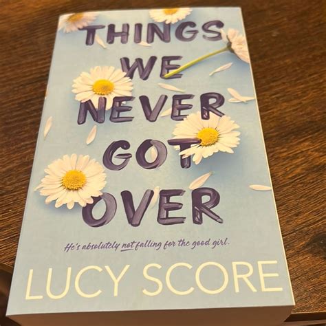 Things We Never Got Over By Lucy Score Paperback Pangobooks