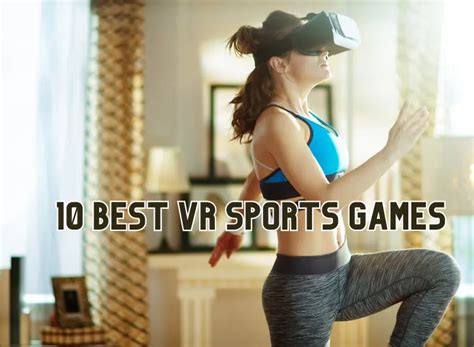 List of Top 10 Best VR Sports Games You Can Explore in 2023