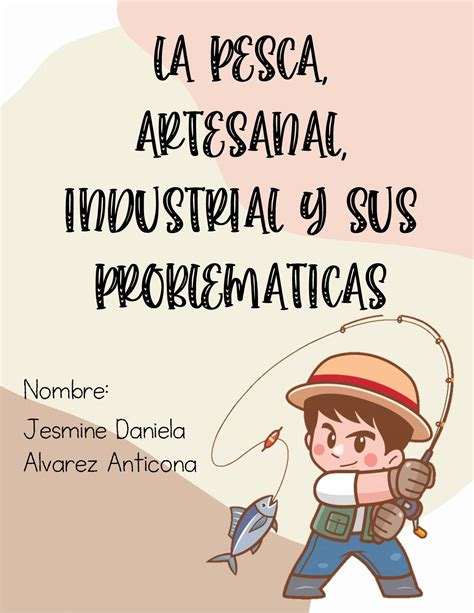 Calaméo La Pesca Artesanal Industrial Y Sus Problematicas