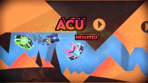 ACU 100 By NEIGEFEU EXTREME DEMON Gaming Geometrydash YouTube