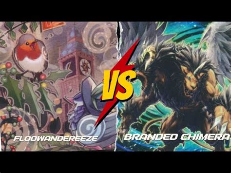 Yu Gi Oh Feature Match Floowandereeze Vs Branded Chimera Who Will Win