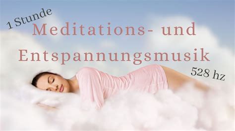 Eine Stunde Meditations Und Entspannungsmusik Tiefenentspannung Und