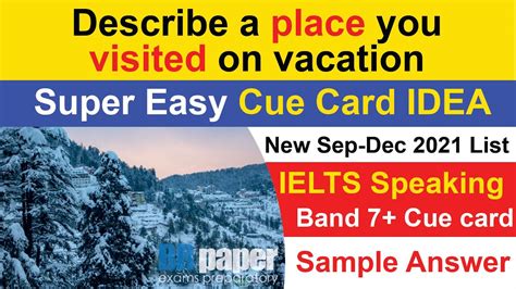 Describe A Place You Visited On Vacation Cue Card I New Cue Card Sep To