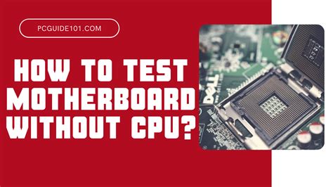 How To Test Motherboard Without Cpu Pc Guide 101