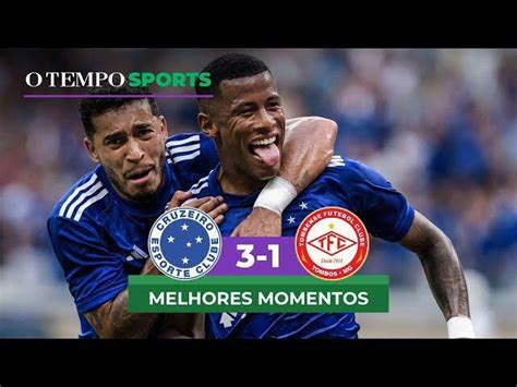 Cruzeiro X Tombense Veja Os Melhores Momentos Da Partida O Tempo