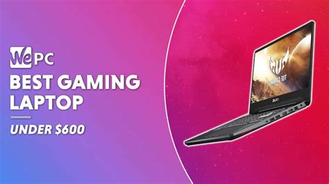 Best Gaming Laptop Under 600 5 Budget Gaming Laptops In 2023