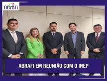 ABRAFI ABRAFI EM REUNIÃO O INEP