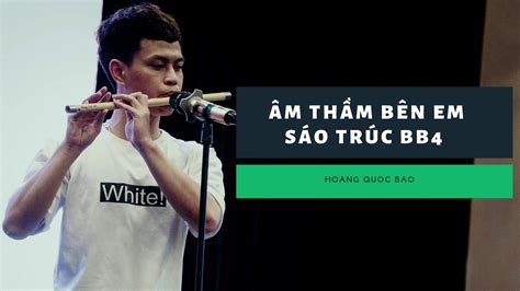 Âm Thầm Bên Em Sáo Trúc Bb4 Sơn Tùng MTP YouTube