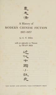 A History Of Modern Chinese Fiction 1917 1957 Hsia Chih Tsing 1921