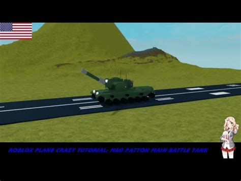 Roblox Plane Crazy Tutorial M60 Patton Main Battle Tank YouTube