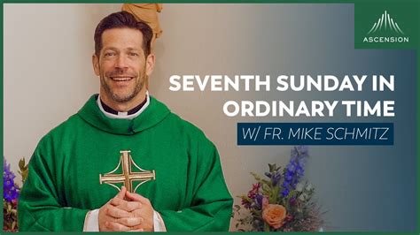 Seventh Sunday In Ordinary Time Mass With Fr Mike Schmitz Youtube