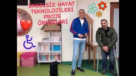 TEKNOLOJİ VE TASARIM DERSİ ENGELSİZ HAYAT TEKNOLOJİLERİ PROJE ÖRNEKLERİ