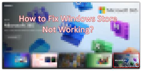 How To Fix Microsoft Store Not Working On Windows 10 11