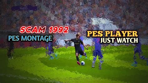 Scam 1992 Pes Montage 💥 [ft 9al Games ] Youtube