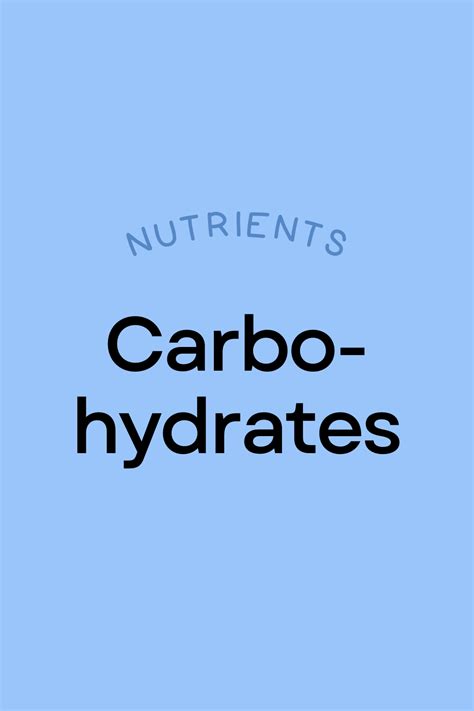 Understanding Carbohydrates Types Importance And Sources