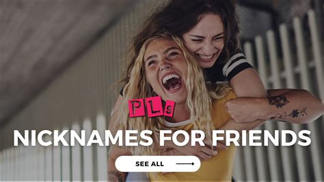 200 Nicknames For Friends | Good, cute, funny and weird nicknames ...