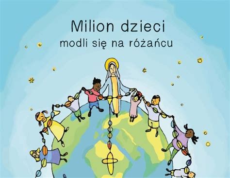 Akcja Milion Dzieci Modli Się Na Różańcu już 18 października