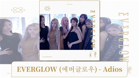 [韓中字幕] Everglow 에버글로우 Adios 가사 Lyrics Youtube