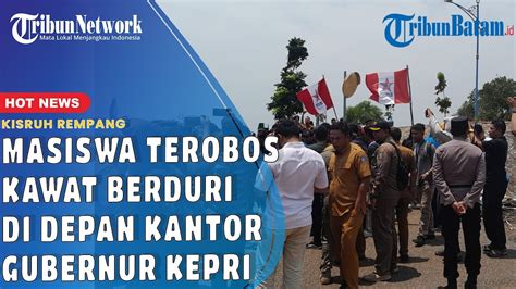 Kisruh Rempang Aliansi Mahasiswa Berupaya Terobos Kawat Berduri Di