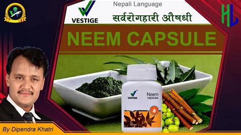 Vestige Neem Capsules In Nepali Language Vestige Neem Healthy Living Nepal Health Neem