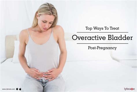 Top Ways To Treat Overactive Bladder Post-Pregnancy - By Dr. Shalabh ...