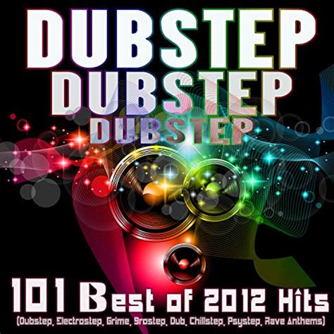 Amazon Co Jp Dubstep Dubstep Dubstep 101 Best Of 2012 Hits Dubstep