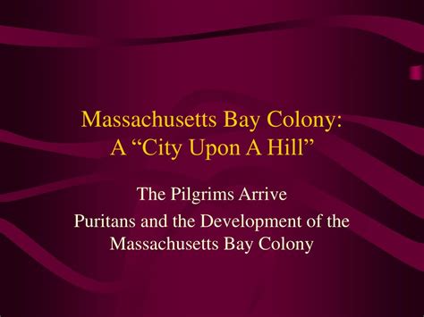 Ppt Massachusetts Bay Colony A “city Upon A Hill” Powerpoint Presentation Id 341489