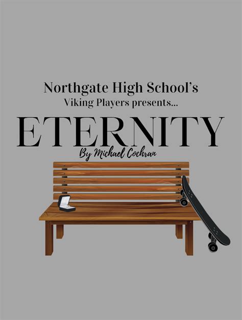 Eternity at Northgate High School - Performances October 19, 2023 to