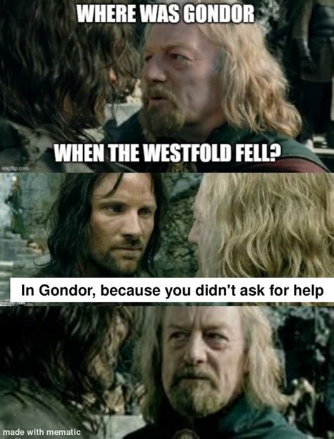 WHERE WAS GONDOR WHEN THE WESTFOLD FELL In Gondor Because You Didn T