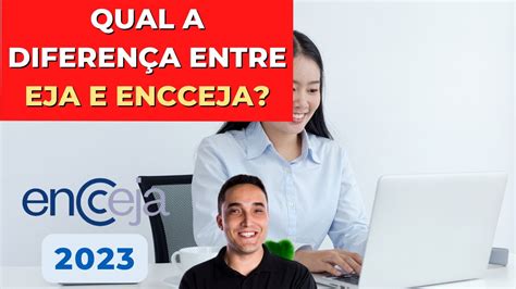 QUAL A DIFERENÇA ENTRE EJA E ENCCEJA? - YouTube