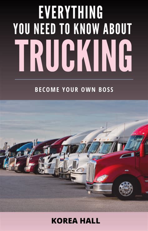 Everything You Need To Know About Trucking