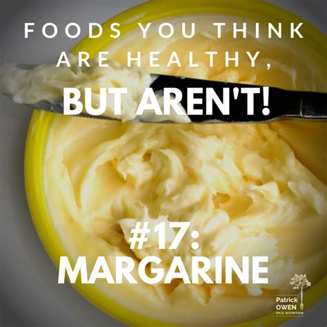 Foods you think are healthy BUT AREN'T! #17: MARGARINE