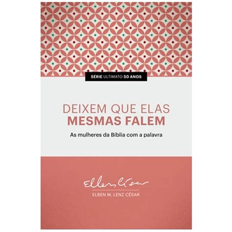 Livro Deixem que Elas Mesmas Falem Ultimato Livros Livraria Evangélica