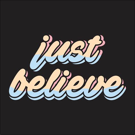 Just Believe In Yourself Quotes Vector Typography T Shirt Design