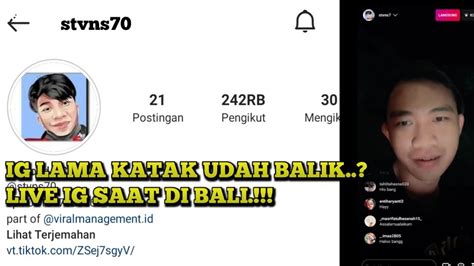 Live IG Katak Bhizer Di Bali Akun Ig STVNS70 Udah Balik YouTube