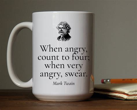 Mark Twain Quote Mug / When Angry Count to Four / Famous Quote Gift