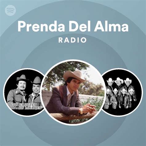 Prenda Del Alma Radio Playlist By Spotify Spotify