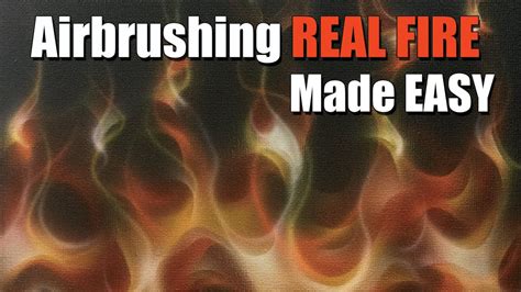 How To Airbrush Quick Real Fire Youtube